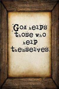 God helps those who help themselves