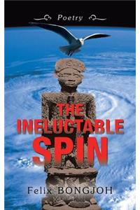 Ineluctable Spin