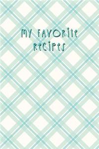 My Favorite Recipes: Blank Cooking Journal, 6x9-inch, 120 Recipe Pages