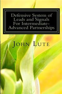 Defensive System of Leads and Signals For Intermediate-Advanced Partnerships