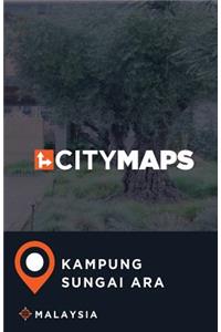 City Maps Kampung Sungai Ara Malaysia