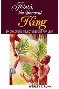 Jesus, the Servant King