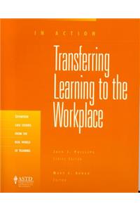 Transferring Learning to the Workplace