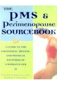 The PMS and Perimenopause Sourcebook: A Guide to the Emotional, Mental and Physical Patterns of a Woman's Life