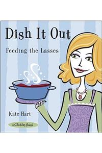 Dish It Out: Feeding the Lasses
