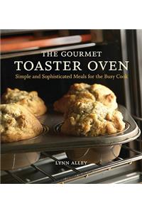 The Gourmet Toaster Oven