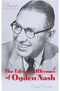 Life and Rhymes of Ogden Nash