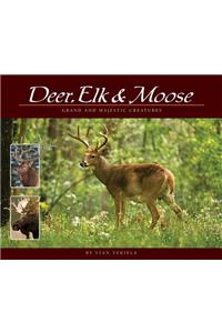 Deer, Elk & Moose