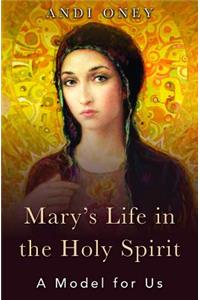 Mary's Life in the Holy Spirit