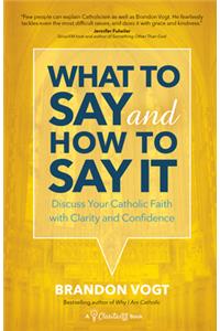 What to Say and How to Say It