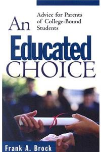 Educated Choice, An