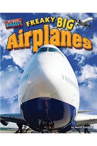 Freaky-Big Airplanes