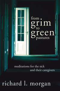 From Grim To Green Pastures