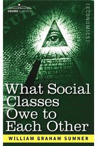 What Social Classes Owe to Each Other