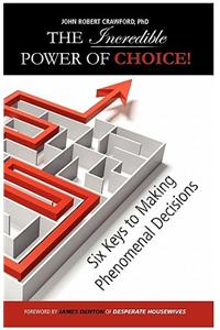 The Incredible Power of Choice
