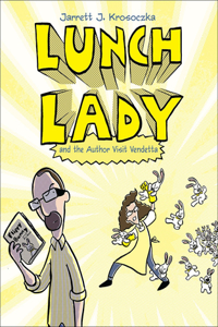 Lunch Lady and the Author Visit Vendetta