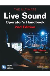 The Ultimate Live Sound Operator's Handbook