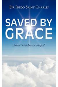 Saved by Grace from Voodoo to Gospel