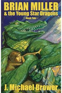 Brian Miller & the Young Star Dragons