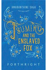 Tsumiko and the Enslaved Fox