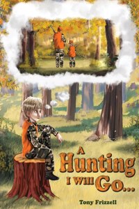 Hunting I Will Go...