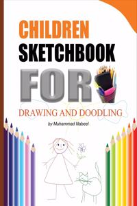 Children Sketchbook for Drawing and Doodling
