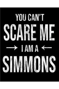 You Can't Scare Me I'm A Simmons