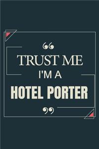 Trust Me I'm A Hotel Porter