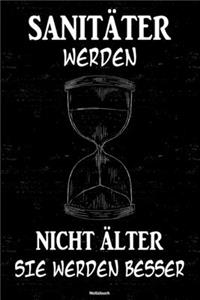 Sanitäter werden nicht älter sie werden besser Notizbuch