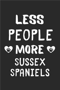 Less People More Sussex Spaniels