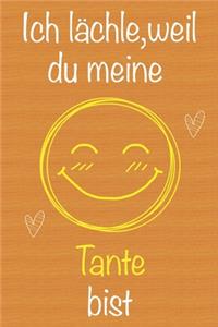 Ich lächle, weil du meine Tante bist