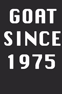 GOAT SINCE 1975 Notebook Birthday Gift