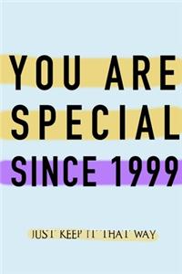 NOTEBOOK YOU ARE SPECIAL SINCE 1999 MATTE FINISH *HIGH QUALITY* 6x9 inches 120 pages