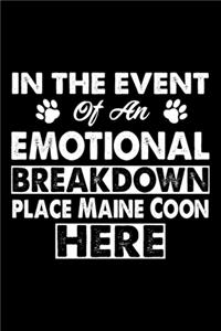 In The Event Emotional Breakdown Place Maine Coon Here