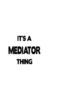 It's A Mediator Thing