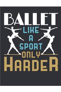 Ballet Like A Sport Only Harder