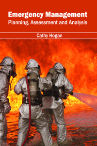 Emergency Management: Planning, Assessment and Analysis