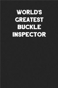 World's Greatest Buckle Inspector
