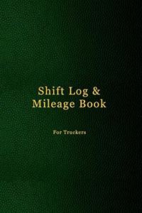 Shift Log & Mileage Book For Truckers