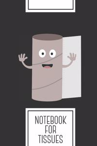 Notebook for Tissues