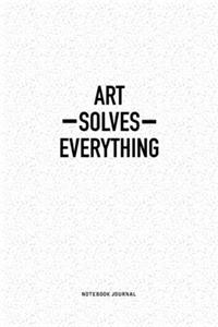 Art Solves Everything
