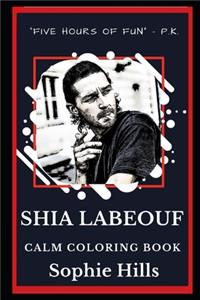 Shia LaBeouf Calm Coloring Book