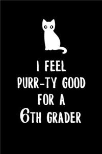 I feel purr-ty good for a 6th grader
