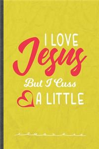 I Love Jesus but I Cuss a Little