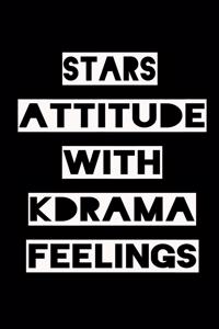 Stars Attitude with Kdrama Feelings
