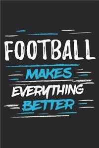 Football Makes Everything Better