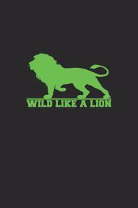 Wild like a Lion