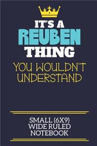 It's A Reuben Thing You Wouldn't Understand Small (6x9) Wide Ruled Notebook