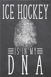 Ice Hockey is in my DNA