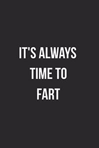 It's Always Time To Fart